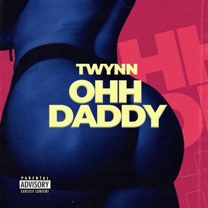 Ohh Daddy (Explicit)