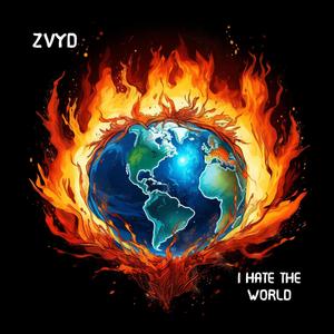 I Hate The World (Explicit)