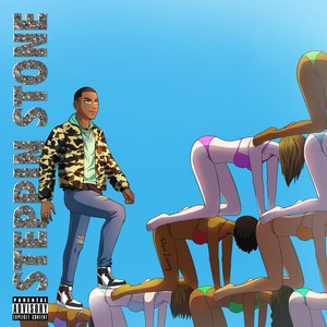 Steppin Stone (Explicit)