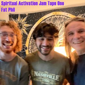 Spiritual Activation Jam Tape One (Explicit)