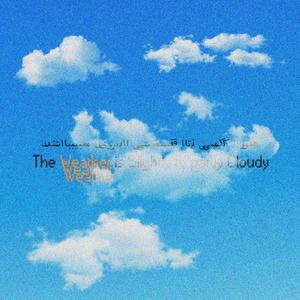 The weather is slightly to partly cloudy(feat. Unlucky Ninjas)