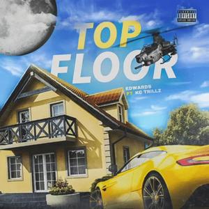 Top Floor(feat. KC Trillz) (Explicit)