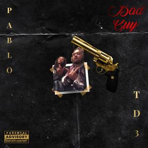 Bad Guy (feat. TD3) [Explicit]