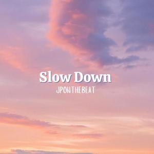 Slow Down