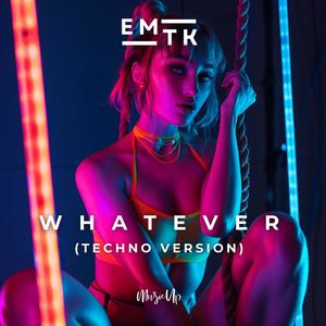 Whatever (Techno Version)