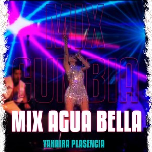 Mix Agua Bella (Pasito Tun Tun / Que Tienen Tus Ojos / Voy a Buscarme un Amor)