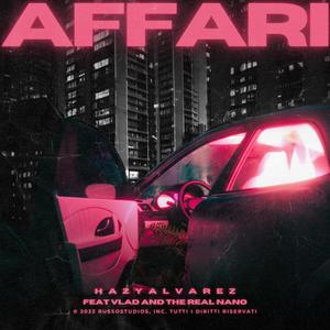 AFFARI (feat. TheRealNano & HazyAlvarez) (Explicit)