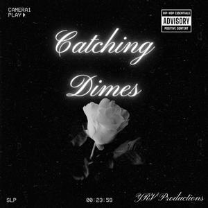 Catching Dimes (Explicit)