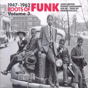 Roots Of Funk 1947-1962 Vol.3