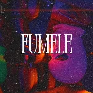 Fumele (Explicit)