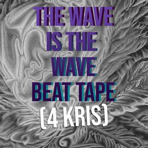 The Wave Is the Wave Beat Tape