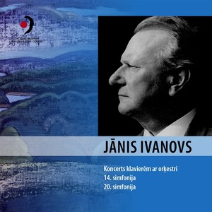 IVANOVS, J.: Piano Concerto / Symphonies Nos. 14 and 20 (Zhukov, Latvian National Symphony, Latvian Philharmonic, Sinaisky, Lifšics)