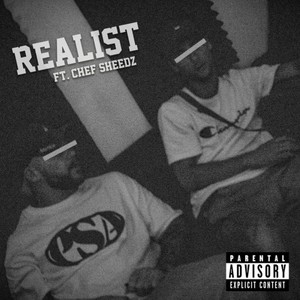 Realist (feat. Chef Sheedz) (Explicit)
