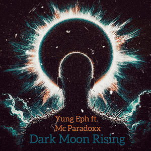 Dark Moon Rising (feat. Mc Paradoxx) [Explicit]