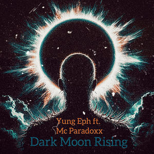 Dark Moon Rising (feat. Mc Paradoxx) (Explicit)