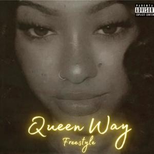 Queen Way Freestyle (Explicit)