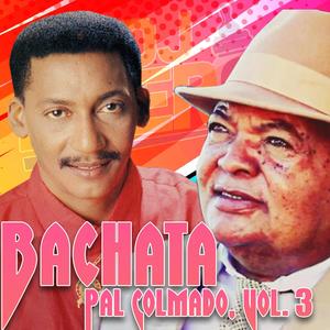 Bachata Pal Colmado, Vol. 3 Pa Bebe Romo