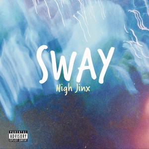 Sway (Explicit)