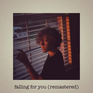 falling for you (remastered)