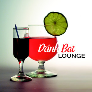 Drink Bar Lounge – Chillout Sounds for Summer, Music for Background to the Pool Activity, Summetime, Holiday