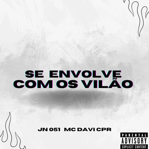 Se Envolve Com Os Vilão (Explicit)