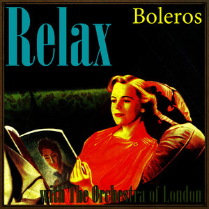 Relax With the Orchestra of London, Boleros