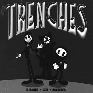 Trenches (feat. Blackwill & Realdeadboys)