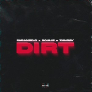 Dirt (Explicit)