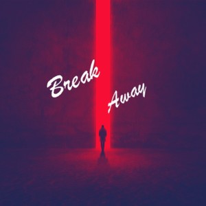 Break Away