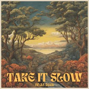 Take It Slow