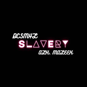 SLAVERY (feat. SUPERSTAR) [Explicit]