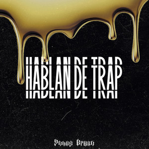 Hablan de Trap (Explicit)