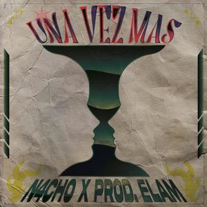 Una Vez Mas (feat. N4cho) [Explicit]