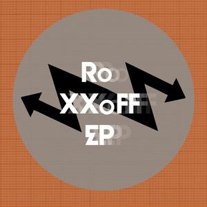 RoXXoFF EP