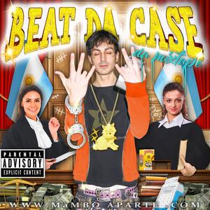 BEAT DA CASE (Explicit)