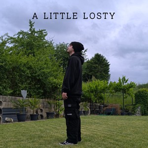 A LITTLE LOSTY