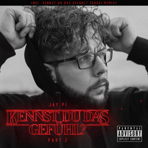 Kennst du das Gefühl? Part 2 (Explicit)