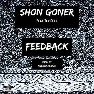 Feedback (feat. Tev Geez) (Explicit)