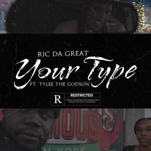 Your Type (feat. Tylee The Godson)