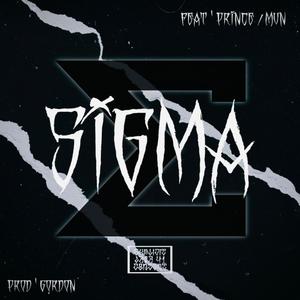 SIGMA (feat. mvn, PR!NCE & Prod Gordon) (Explicit)