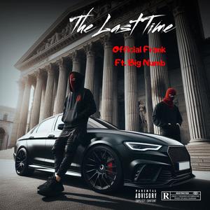 The Last Time (feat. Big Numb) [Explicit]