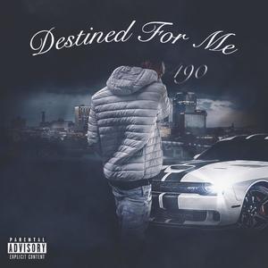 Destined For Me (Explicit)