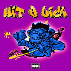Hit A Lick (feat. J Clu) (Explicit)