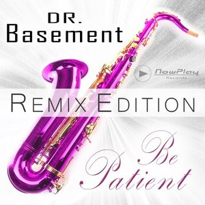 Be Patient (Tom Royce Remix)