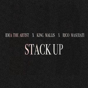Stack Up (feat. Idea the Artist 246 & Rico Maserati) [Explicit]