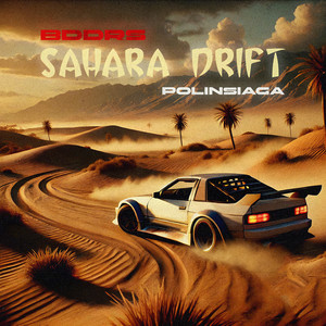 SAHARA DRIFT (SLOWED)