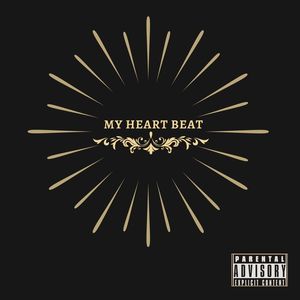 My Heart Beat (Explicit)
