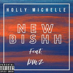 New Bishh (feat. Pmz) (Explicit)