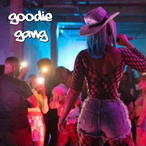 Goodie Gang (Explicit)