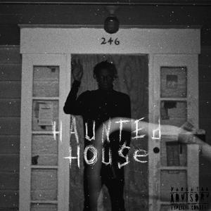 Haunted House (Explicit)